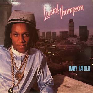 Linval Thompson - Baby Father / レゲエ・ミュージックの発展に重要な役割を果たした、Linval Thompsonによる1983年リリース作！