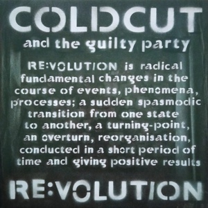 Coldcut And The Guilty Party - Re:volution / ブレイクビーツ界の重鎮、Coldcutによる2001年リリース・シングル！