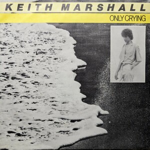 ☆KEITH MARSHALL/ONLY CRYING1981'UK ARRIVAL7INCH 