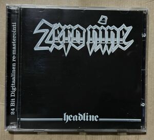 Zero Nine/Headline 輸入盤　フィンランド産ハードロック