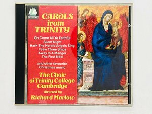 即決CD CAROLS FROM TRINITY / THE CHOIR OF TRINITY COLLEGE,CAMBRIDGE、MARLOW / I03