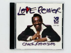 即決CD LOVE POWER / CHUCK ROBERSON / チャック・ロバートソン サザン系メンフィス ECKO ECD1021 Z31