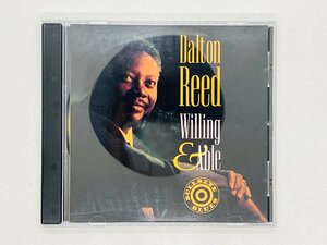 即決CD DALTON REED / WILLING & ABLE / BULLSEYE BLUES BB 9547 Z32