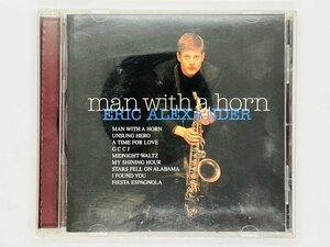 即決CD Man With A Horn ERIC ALEXANDER / エリック・アレキサンダー マン・ウィズ・ア・ホーン MYCJ-30200 Y23