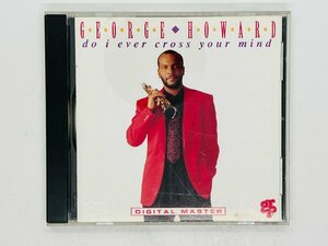 即決CD George Howard ジョージ・ハワード Do I Ever Cross Your Mind? GRD-9669 Y36