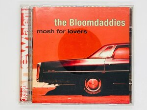 即決CD the Bloomdaddies mosh for lovers / TOS , BOOGINS , YOU SAID IT / アルバム ツメカケ FSNT131 X12