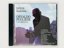 即決CD tangos famosos OSVALDO PUGLIESE Y SU ORQUESTA / オスバルド・プグリエーセ 7666262 M01_画像1