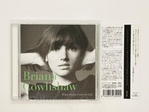 即決CD BRIANA COWLISHAW ブリアナ・カウリショウ WHEN FICTION COMES TO LIFE ウェン・フィクション・カムズ・トゥ・ライフ 帯付き X19