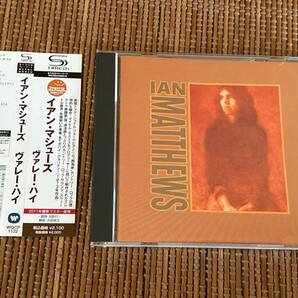 SHM-CD イアン・マシューズ/ヴァレー・ハイ IAN MATTHEWS VALLEY HI マイケル・ネスミスの画像1