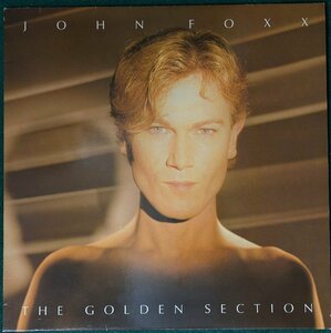英盤★中古LP「THE GOLDEN SECTION / ゴールデン・セクション」JOHN FOXX / ジョン・フォックス