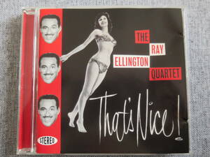 名盤 良品 THE RAY ELLINGTON QUARTET「THAT'S NICE!」 輸入盤