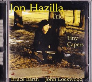 CD　★Jon Hazilla Trio Tiny Capers　輸入盤　(Double-Time Records DTRCD-180 )