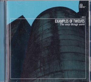 CD　★Examples Of Twelves The Way Things Were　国内盤　(Nature Bliss OWCD-01)