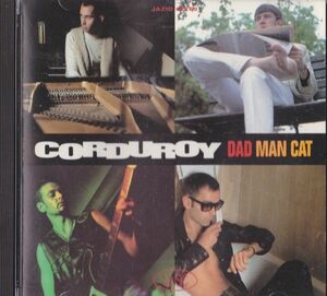 CD　★Corduroy Dad Man Cat　輸入盤　(Focus JAZID CD 60)　