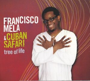 CD　★Tree of Life - Album by Francisco Mela & Cuban Safari | Spotify　輸入盤　(HN-4549)　デジパック