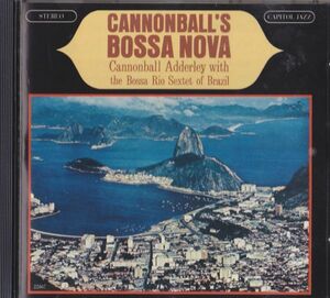 CD　★Cannonball Adderley With The Bossa Rio Sextet Of Brazil Cannonball's Bossa Nova　US盤　(Capitol Jazz 7243 5 22667 2 2)