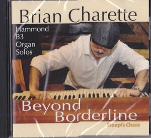 CD　未使用★BRIAN CHARETTE BEYOND BORDERLINE　輸入盤　(SCCD 31880)