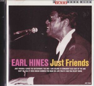 CD　★Earl Hines Just Friends　輸入盤　(Jazz Hour JHR 73506)