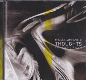 CD　★THOUGHTS IN PROGRESS MIMMO CAMPANALE　輸入盤　(GME 27 )　