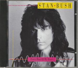 【AOR/産業ロック】STAN BUSH/EVERY BEAT OF MY HEART