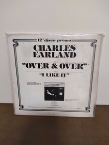 Charles Earland / Over＆Over　裏面I like it （最高Boogie）Record チャールズ・アーランド　12inch　レコード　Disco Boogie プロモ