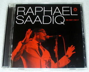 B3■輸入盤 RAPHAEL SAADIQ / Way I See It ◆ラファエル・サディーク