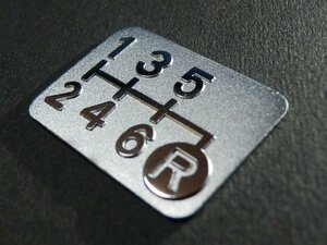 Tuningfan plating 6MT shift pattern plate emblem 6 speed right under R SPP-A003 vehicle inspection "shaken" seal label Z33 Z34 RZ34 AP2 NA2 DC5 FK7 JJ1 JG3