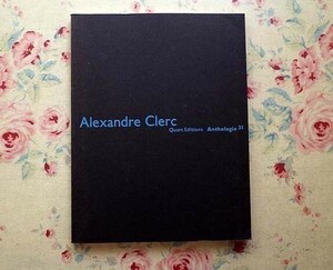 44645/アレクサンドル・クレルク 建築作品集 Alexandre Clerc Acarchitectes 2015年 Quart Editions Anthologie 31 スイス現代建築 住宅