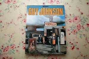 42263/ギイ・ジョンソン 画集 Guy Johnson 1988年 Editions Filipacchi Jose Pierre アメリカ現代画家 現代美術 写実絵画 リアリズム