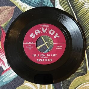 Oscar Black 1961 US Original 7inch I'm A Fool To Care / I Got A Feeling