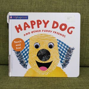 HAPPY DOG AND OTHER FURRY FRIENDS