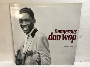 40411S UK盤 12inch LP★Dangerous doo wop/VOLUME THREE★DDW 803