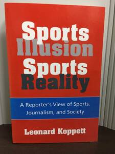 洋書　スポーツの幻想と現実　Sports Illusion, Sports Reality: A Reporter's View of Sports, Journalism, and Society　F22404