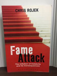 洋書　名声攻撃：肥大化するセレブリティ文化とその影響　Fame Attack: The Inflation of Celebrity and Its Consequences　F22404