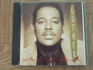 【CD】ルーサー・ヴァンドロス　LUTHER VANDROSS / NEVER LET ME GO