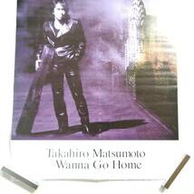 松本孝弘 W⑫ ポスター Wanna Go Home B'z グッズ_画像3