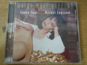 CDk-7505 Laura Fygi / Watch What Happens When Laura Fygi Meets Michel Legrand