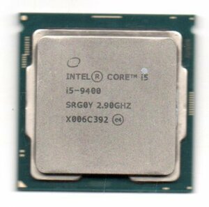 Intel ★ Core i5-9400　SRG0Y ☆ 2.90GHz (4.10GHz)／9MB／8GT/s　6コア ★ ソケットFCLGA1151 ☆