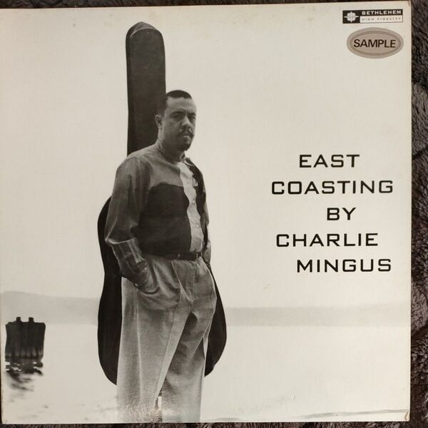 CHARLES MINGUS/EAST COASTING BY CHARLES MINGUS: 国内盤 LP見本盤白盤