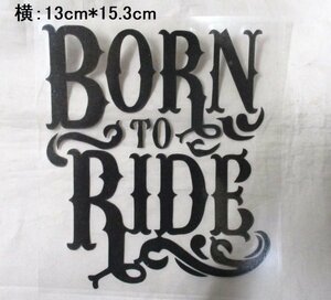 【新品・即決】黒 BORN TO RIDE ワイルド ステッカー ボディ タンク ガラス ヘルメット バイク ハーレー 車にも
