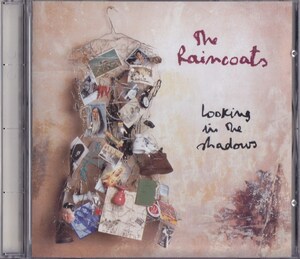 THE RAINCOATS / レインコーツ / LOOKING IN THE SHADOWS /US盤/中古CD!!69734