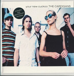 THE CARDIGANS / カーディガンズ / Your New Cuckoo /UK盤/中古CDS!!69767