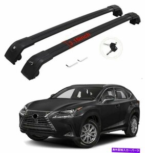 2pブラック用レクサスNXクラス2015-2021ルーフラックレールクロスバー荷物キャリア2P black for Lexus NX class 2015-2021 Roof Rack Rail