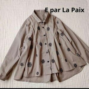 美品 E par La Paix 刺繍 タック ブラウス 日本製 Aライン 北欧 シャツ ふんわり ゆったり ナチュラル