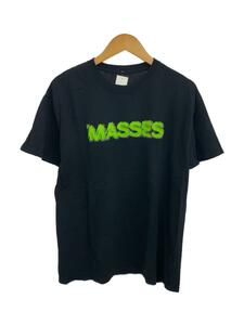 MASSES◆T-SHIRT NA/ロゴTシャツ/L/コットン/BLK