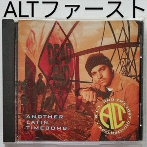 A.L.T. And The Lost Civilization/Another Latin Timebomb チカーノラップ ロサンゼルス baker boyz tony-g mdm of lsob CHICANO G-RAP 