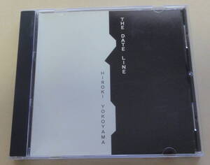 横山裕樹 / THE DATE LINE CD 　HIROKI YOKOYAMA ジャズサックス JAZZ 藤沢由二 藤井信雄 永田敏樹 高尾幸宏 