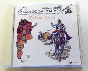 LOS INDIOS TACUNAU / ALMA DE LA PAMPA 大草原の魂 / タクナウ～サンバ編 CD ロス・インディオス・タクナウ 　フォルクローレ