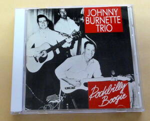Johnny Burnette Trio / Rockbilly Boogie　CD 50年代ロカビリー ロックンロール Rock & Roll Rockabilly 