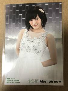 NMB48 店舗特典 Must be now TSUTAYA特典 限定盤 Type-A 生写真 山本彩 AKB48